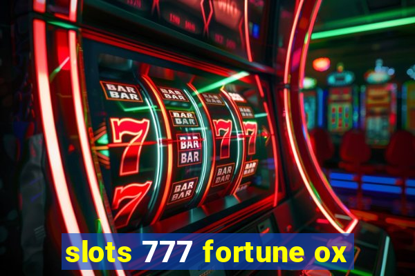 slots 777 fortune ox